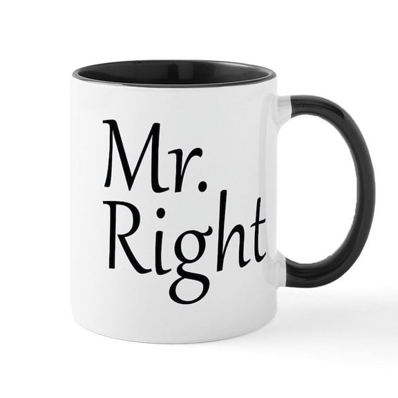 CafePress - Mr. Right Mug - 11 oz Ceramic Mug - Novelty Coffee Tea Cup