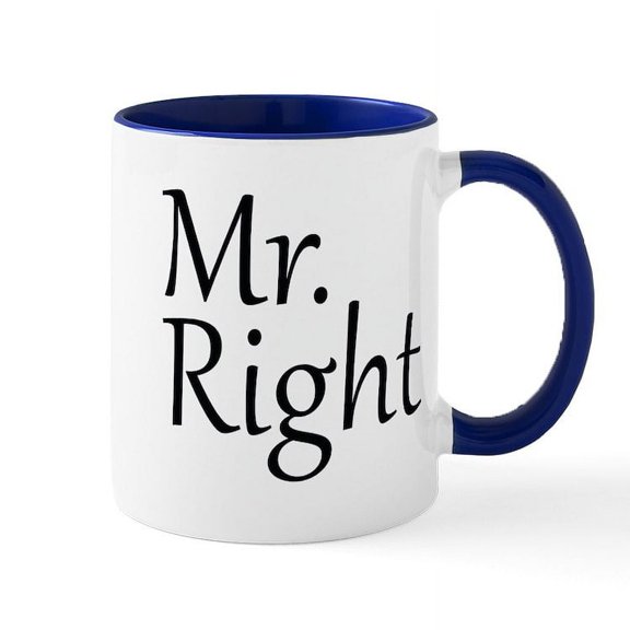 CafePress - Mr. Right Mug - 11 oz Ceramic Mug - Novelty Coffee Tea Cup