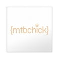 thumbnail image 1 of CafePress - Mtbchick_With_Parentheses Copy - Square Sticker 3" x 3", 1 of 1