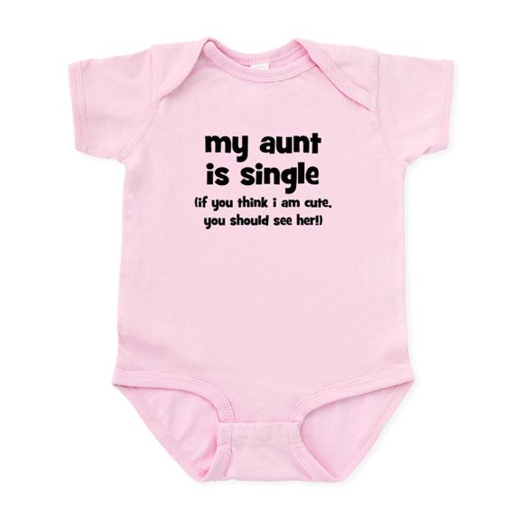 CafePress - My Aunt Is Single Infant Bodysuit - Baby Light Bodysuit, Size Newborn - 24 Months
