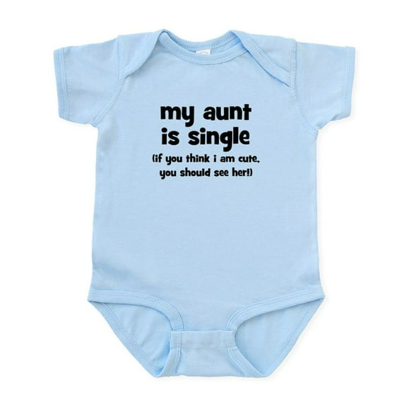 CafePress - My Aunt Is Single Infant Bodysuit - Baby Light Bodysuit, Size Newborn - 24 Months