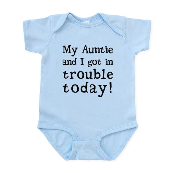 CafePress - My Auntie And I Got In Trouble Today! (B Body Suit - Baby Light Bodysuit, Size Newborn - 24 Months