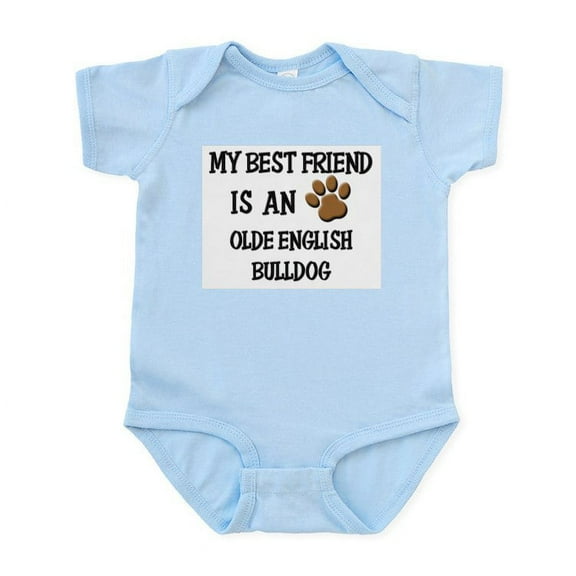CafePress - My Best Friend Is An OLDE ENGLISH BULLDOG Infant B - Baby Light Bodysuit, Size Newborn - 24 Months