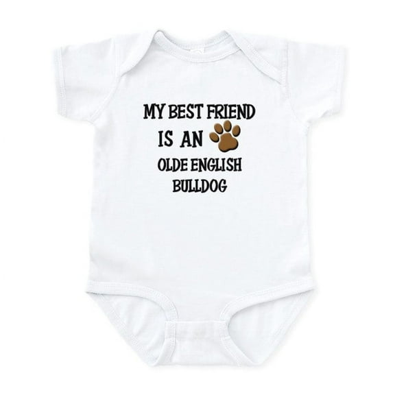 CafePress - My Best Friend Is An OLDE ENGLISH BULLDOG Infant B - Baby Light Bodysuit, Size Newborn - 24 Months