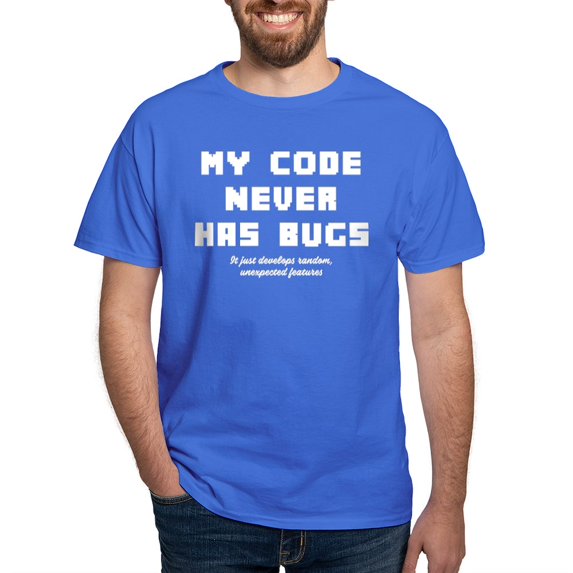 CafePress - My Code Never Has Bugs Dark T Shirt - Men's Classic Graphic Cotton T-Shirt