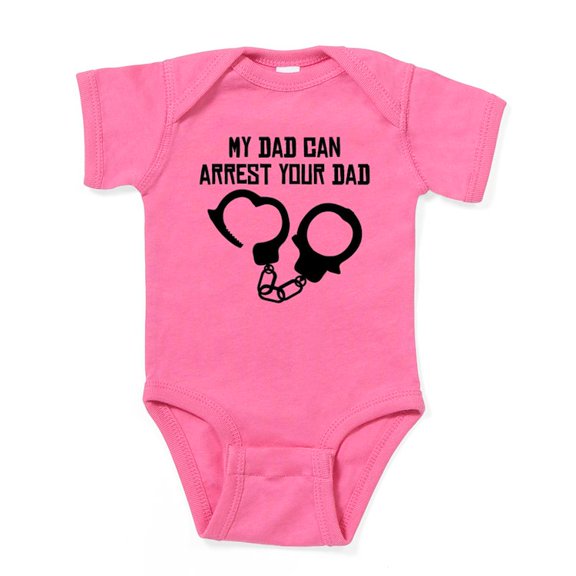 CafePress - My Dad Can Arrest Your Dad Body Suit - Cute Infant Bodysuit Baby Romper - Size Newborn - 24 Months