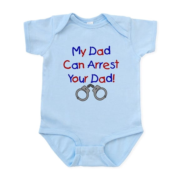 CafePress - My Dad Can Arrest Your Dad Infant Creeper - Baby Light Bodysuit, Size Newborn - 24 Months