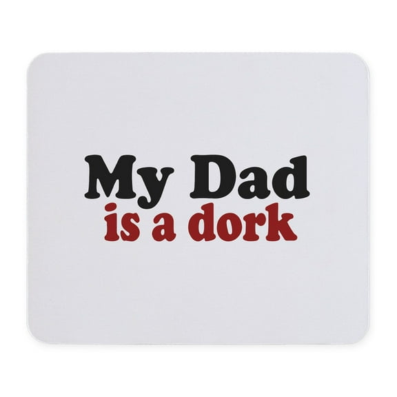 CafePress - My Dad Is A Dork Mousepad - Non-slip Rubber Mousepad, Gaming Mouse Pad