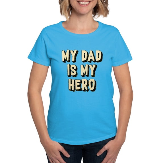 CafePress - My Dad Is My Hero Women's Dark T Shirt - Women's Traditional Fit Dark T-Shirt