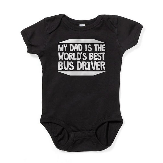CafePress - My Dad Is The World's Best Bus Driver Baby Bodysui - Cute Infant Bodysuit Baby Romper - Size Newborn - 24 Months