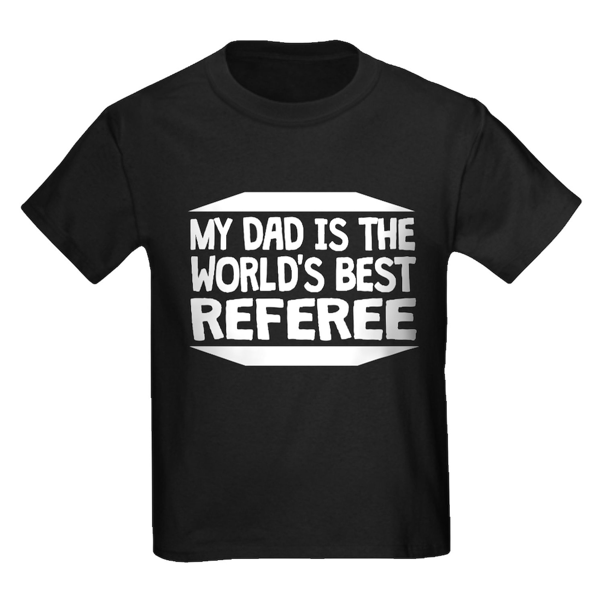CafePress - My Dad Is The World's Best Referee T Shirt - Dark T-Shirt Kids XS-XL