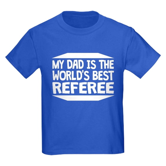 CafePress - My Dad Is The World's Best Referee T Shirt - Dark T-Shirt Kids XS-XL
