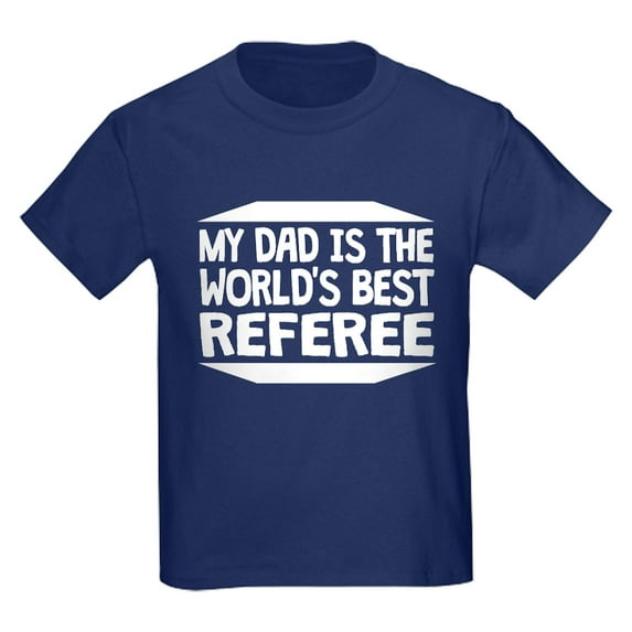 CafePress - My Dad Is The World's Best Referee T Shirt - Dark T-Shirt Kids XS-XL