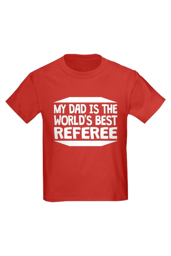 - My Dad Is The World's Best Referee T Shirt - Dark T-Shirt Kids XS-XL