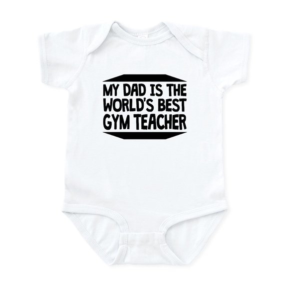 CafePress - My Dad Is The Worlds Best Gym Teacher Body Suit - Baby Light Bodysuit, Size Newborn - 24 Months