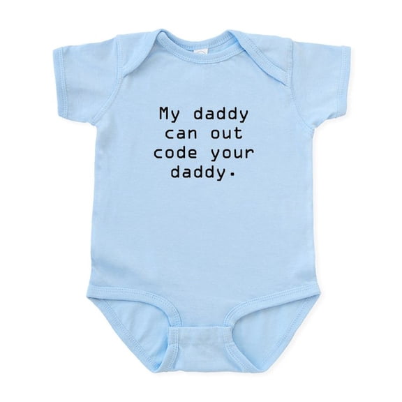 CafePress - My Daddy Can Out Code Infant Bodysuit - Baby Light Bodysuit, Size Newborn - 24 Months