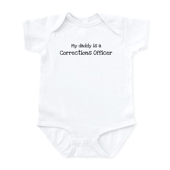 CafePress - My Daddy Is A Corrections Off Infant Bodysuit - Baby Light Bodysuit, Size Newborn - 24 Months