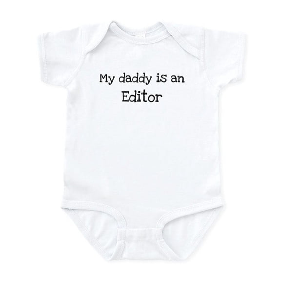 CafePress - My Daddy Is A Editor Infant Bodysuit - Baby Light Bodysuit, Size Newborn - 24 Months