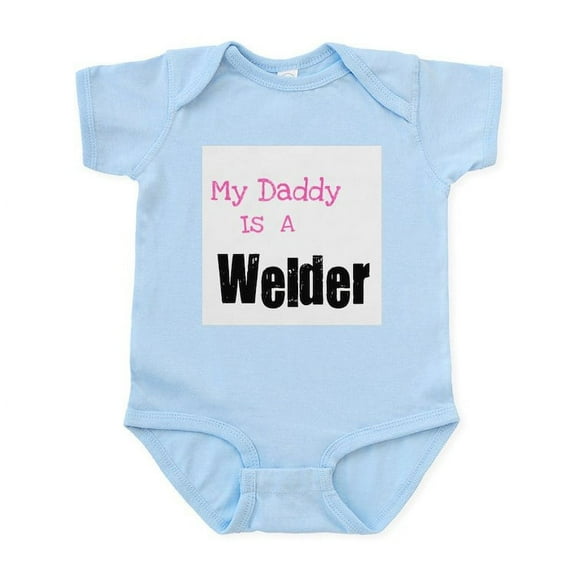 CafePress - My Daddy Is A Welder Infant Bodysuit - Baby Light Bodysuit, Size Newborn - 24 Months