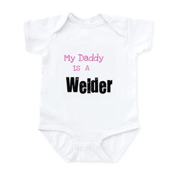 CafePress - My Daddy Is A Welder Infant Bodysuit - Baby Light Bodysuit, Size Newborn - 24 Months