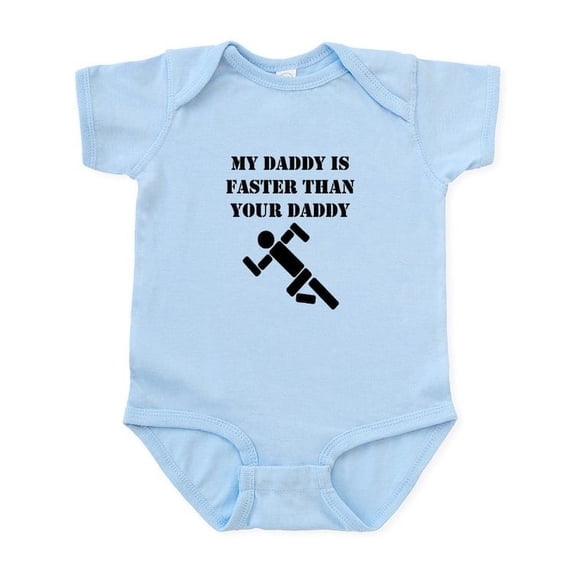 CafePress - My Daddy Is Faster Than Your Daddy Body Suit - Baby Light Bodysuit, Size Newborn - 24 Months