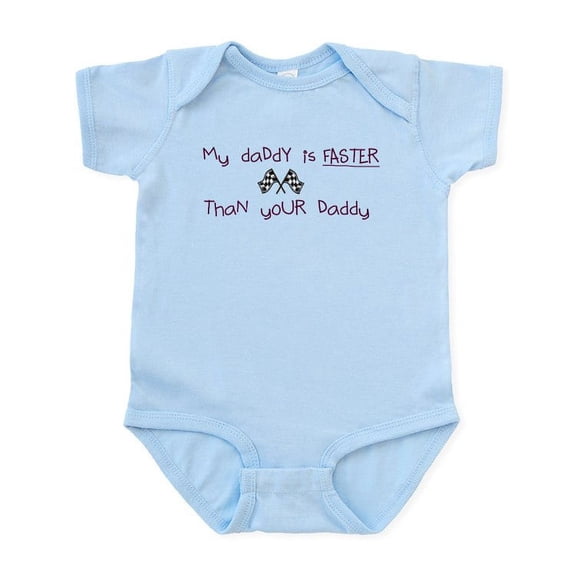 CafePress - My Daddy Is Faster Than Your Infant Bodysuit - Baby Light Bodysuit, Size Newborn - 24 Months