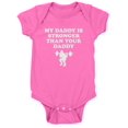 thumbnail image 1 of CafePress - My Daddy Is Stronger Than Your Daddy - Cute Infant Bodysuit Baby Romper, 1 of 1
