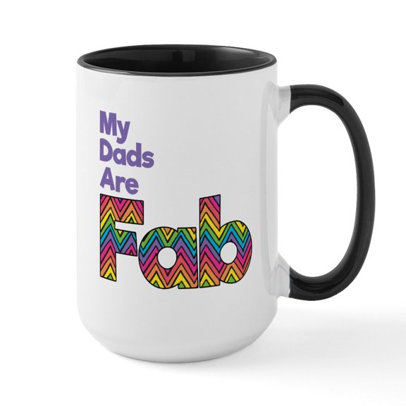 CafePress - My Dads Are Fab Large Mug - 15 oz Ceramic Large White Novelty Mug