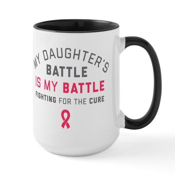 CafePress - My Daughter's Battle Is M - 15 oz Ceramic Large White Novelty Mug