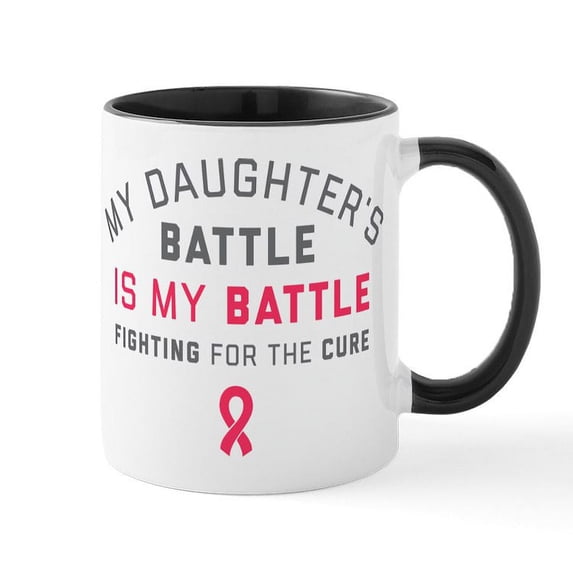 CafePress - My Daughter's Battle Is My Battl - 11 oz Ceramic Mug - Novelty Coffee Tea Cup