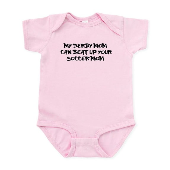 CafePress - My Derby Mom Can Beat Up Your Soccer Mom! Infant B - Baby Light Bodysuit, Size Newborn - 24 Months