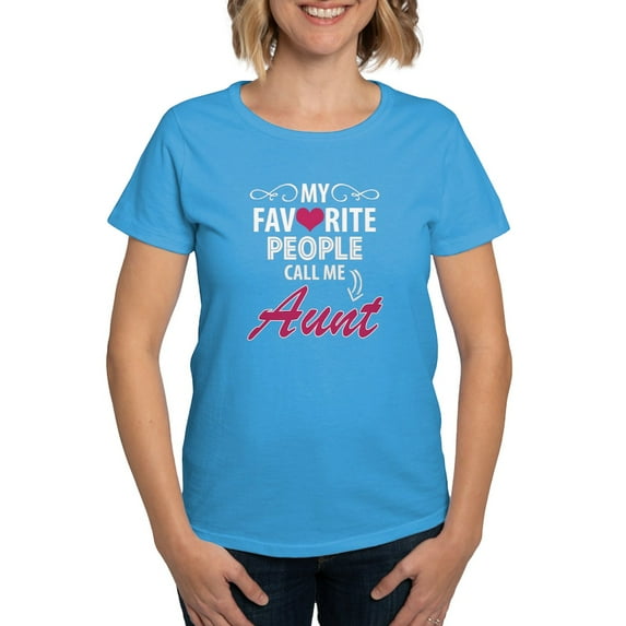 CafePress - My Favorite People Call Me Aunt T Shirt - Women's Traditional Fit Dark T-Shirt