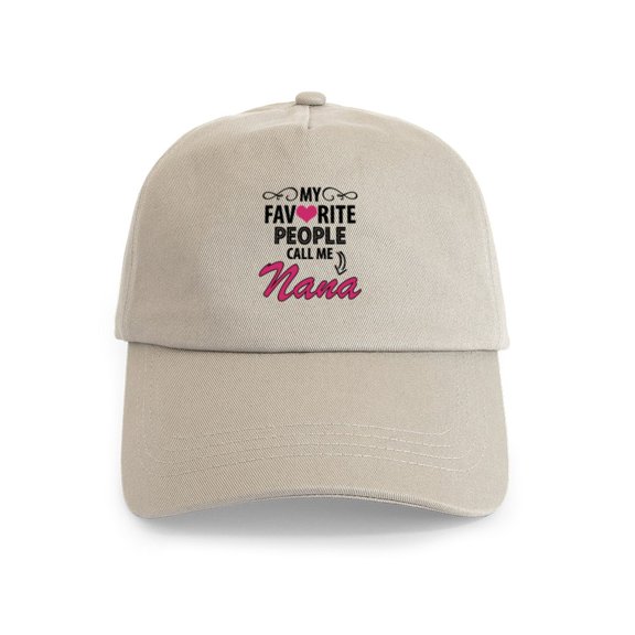 CafePress - My Favorite People Call Me Nana - Adjustable 100% Brushed Unisex Casual Cotton Baseball Cap, Beige, 1