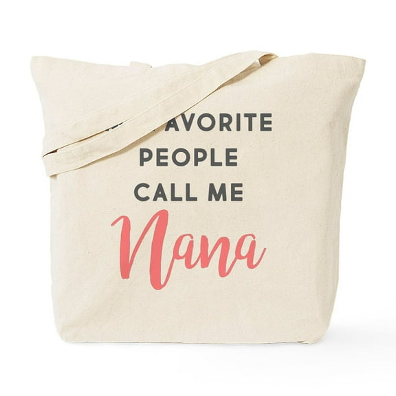 CafePress - My Favorite People Call Me Nana Tote Bag - Unisex Canvas Tote Bag, Beige, 1-Piece