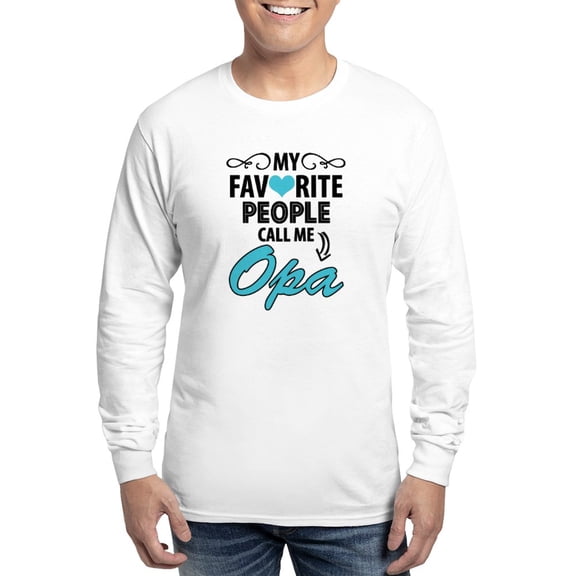 CafePress - My Favorite People Call Me Opa Long Sleeve T Shirt - Unisex Cotton Long Sleeve T-Shirt