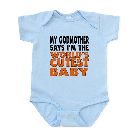 CafePress - My Godmother Says Im The Worlds Cutest Baby Body S - Baby Light Bodysuit, Size Newborn - 24 Months