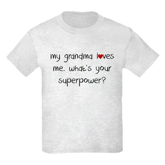 CafePress - My Grandma Loves Me Whats Your Superpower T Shirt - Light T-Shirt Kids XS-XL