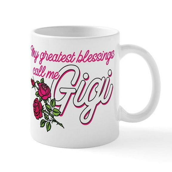 CafePress - My Greatest Blessings Call Me Gigi Mugs - 11 oz Ceramic Mug - Novelty Coffee Tea Cup