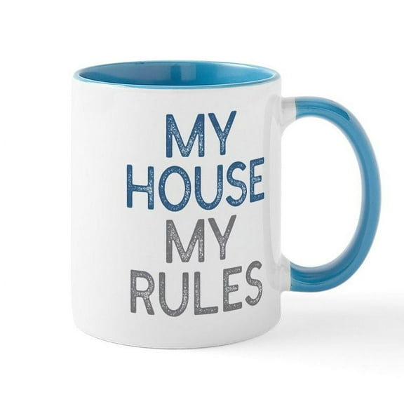 CafePress - My House My Rules Mugs - 11 oz Ceramic Mug - Novelty Coffee Tea Cup
