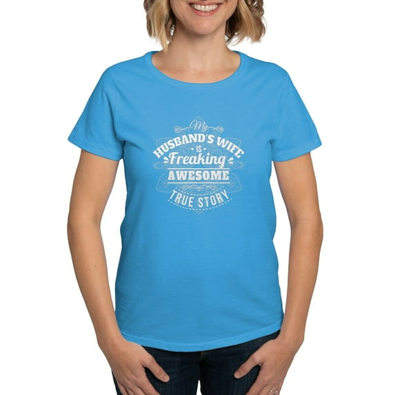 CafePress - My Husbands Wife Is Freaking Awesome T Shirt - Women's Traditional Fit Dark T-Shirt