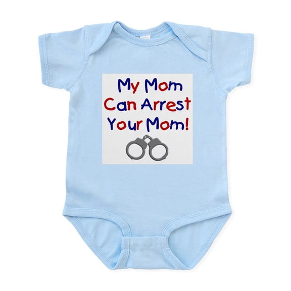 CafePress - My Mom Can Arrest Your Mom Infant Creeper - Baby Light Bodysuit, Size Newborn - 24 Months