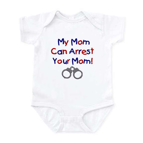 CafePress - My Mom Can Arrest Your Mom Infant Creeper - Baby Light Bodysuit, Size Newborn - 24 Months