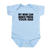 CafePress - My Mom Can Bench Press Your Dad Body Suit - Baby Light Bodysuit