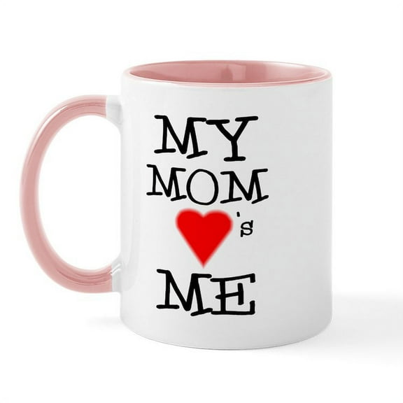 CafePress - My Mom Loves Me Mug - 11 oz Ceramic Mug - Novelty Coffee Tea Cup