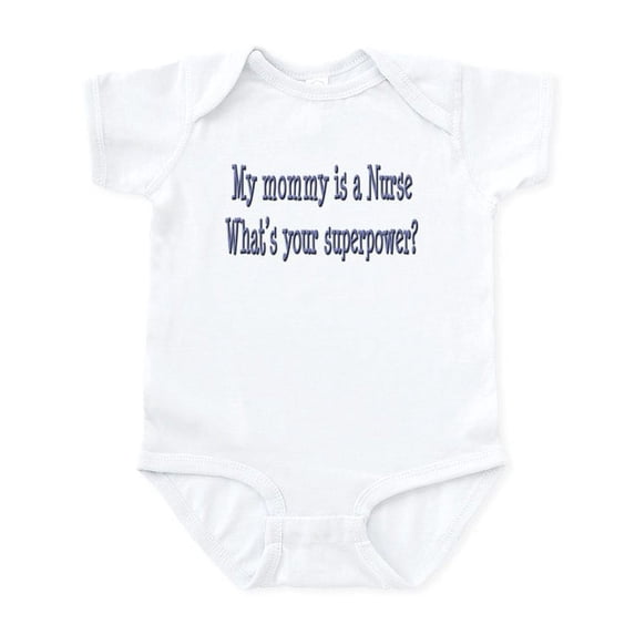 CafePress - My Mommy Is A Nurse Infant Bodysuit - Baby Light Bodysuit, Size Newborn - 24 Months