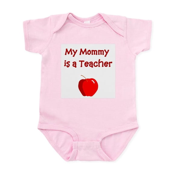 CafePress - My Mommy Is A Teacher Infant Bodysuit - Baby Light Bodysuit, Size Newborn - 24 Months
