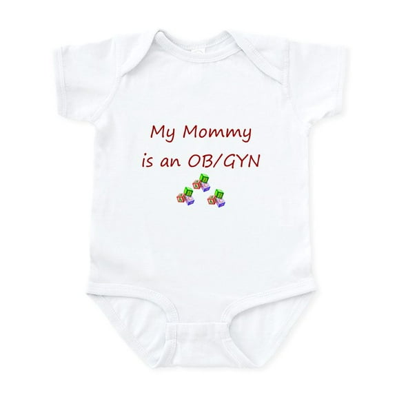 CafePress - My Mommy Is An OB/GYN Infant Bodysuit - Baby Light Bodysuit, Size Newborn - 24 Months