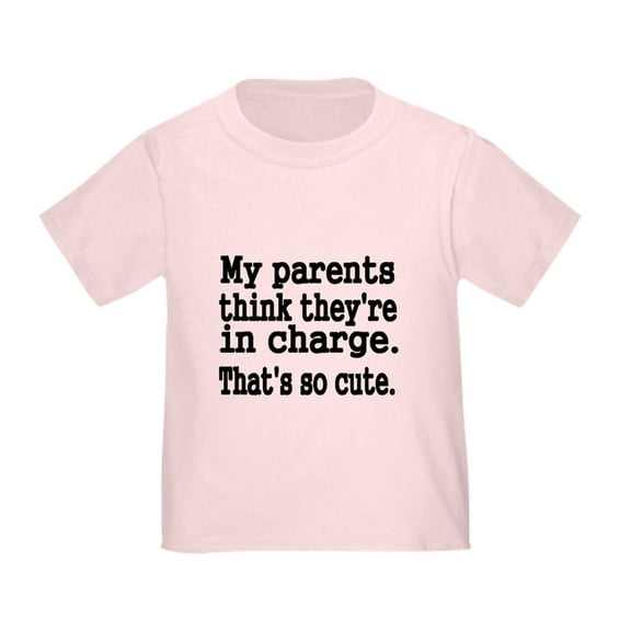 CafePress - My Parents Think Theyre In Charge T Shirt - Cute Toddler T-Shirt, 100% Cotton