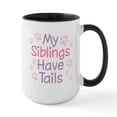 thumbnail image 1 of CafePress - My Siblings Have Tails - 15 oz Ceramic Large White Novelty Mug, 1 of 4