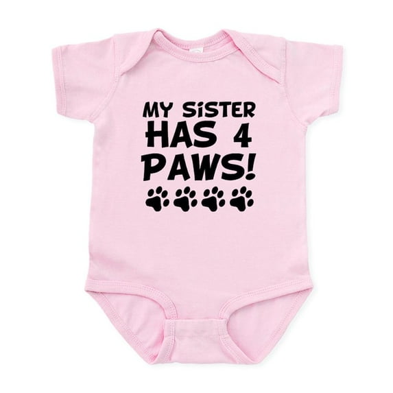 CafePress - My Sister Has 4 Paws Body Suit - Baby Light Bodysuit, Size Newborn - 24 Months